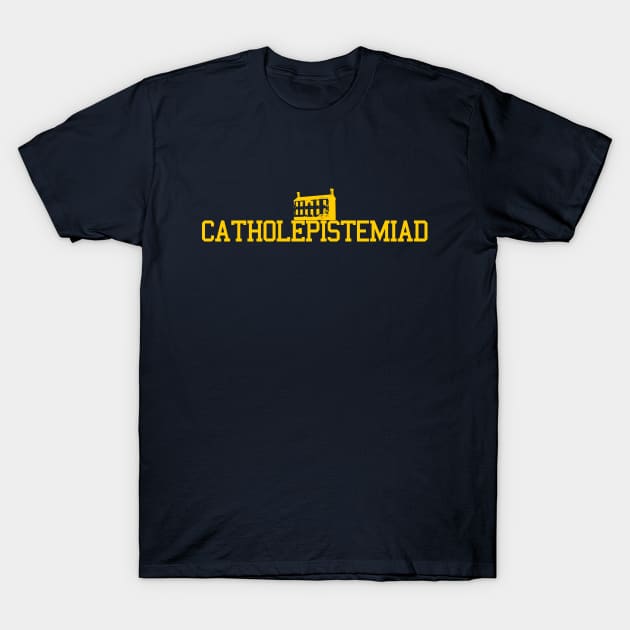 Catholepistimiad T-Shirt by fortheloveofmaps